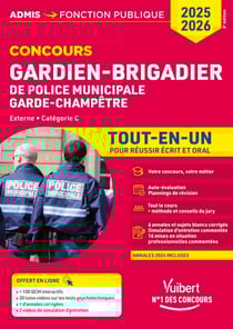 Concours Gardien-brigadier de police municipale et Garde-champêtre + vidéos d’entretien interactives - Catégorie C - Tout-en-un - Concours externe 2025-2026