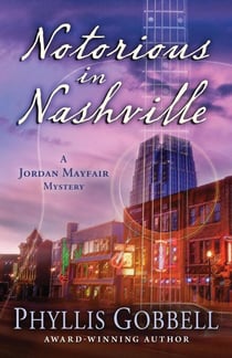 Notorious in Nashville - A Jordan Mayfair Mystery, #4