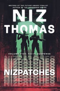 Nizpatches Volume Five: Sci-Fi Suspense - Nizpatches, #5