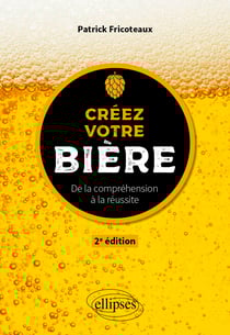 Créez votre bière - De la compréhension à la réussite