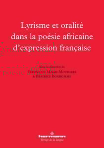Lyrisme et oralité dans la poésie africaine d'expression française