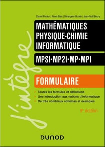 Formulaire MPSI-MP2I-MP-MPI - 9e éd. - Mathématiques - Physique-chimie - Informatique
