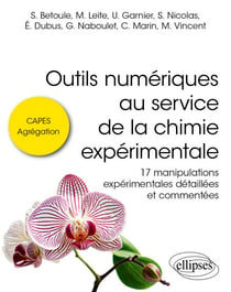 Outils numériques au service de la chimie expérimentale - CAPES / Agrégation / enseignants - 17 manipulations expérimentales détaillées et commentées