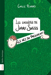 Les enquêtes de Jimmy Smiss - Le nez du Président