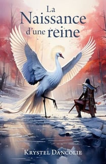 La Naissance d’une reine