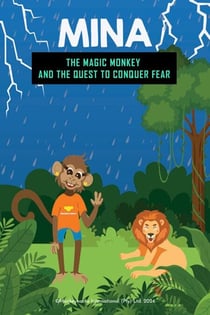 Mina the Magic Monkey and the Quest to Conquer Fear - Mina The Magic Monkey
