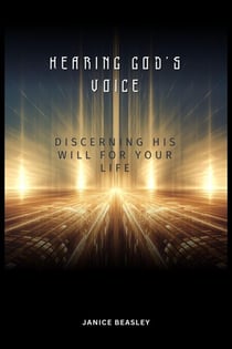 Hearing God's Voice: Discerning His Will For Your Life