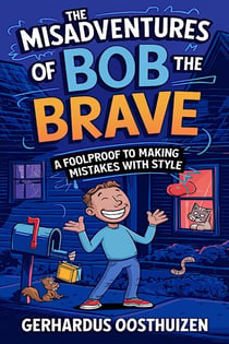 The Misadventures of Bob the Brave