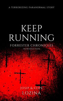Keep Running: Revised Edition - Forrester Chronicles, #1