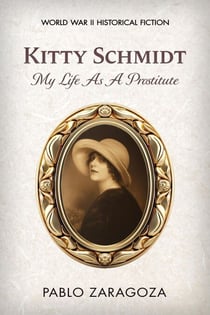 Kitty Schmidt: My Life As A Prostitute