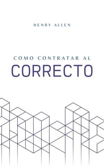Como Contratar al Correcto - Preparation for Success, #1