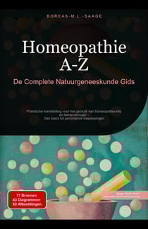 Homeopathie A-Z: De Complete Natuurgeneeskunde Gids - Homeopathie (NL), #1