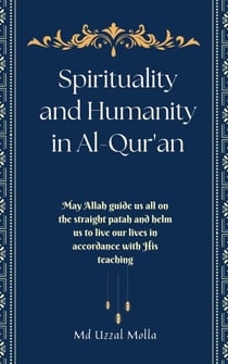 Spirituality and Humanity in Al-Qur’an