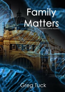 Family Matters - Downs Crime Mysteries, #7