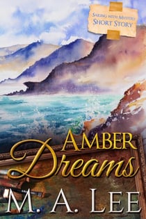 Amber Dreams ~ Sailing with Mystery 1 - Into Death