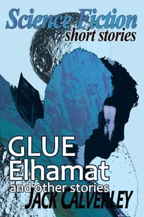 Glue, Elhamat and Other Stories
