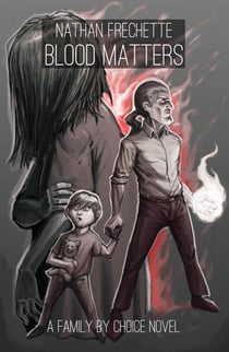 Blood Matters - Family by Choice, #4