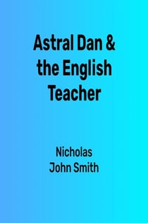 Astral Dan & The English Teacher