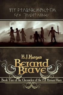 Berand Brave - The Chronicles of the Elf Human Wars, #2