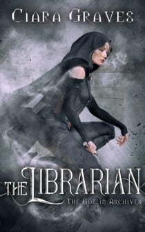 The Librarian - The Goblin Archives, #1