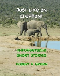 Just Like An Elephant