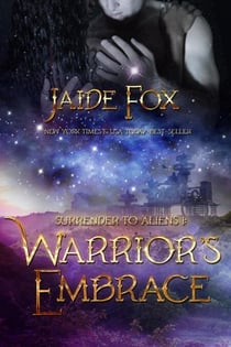 Warrior's Embrace - Surrender to Aliens, #1