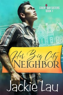 Her Big City Neighbor - Cider Bar Sisters, #1