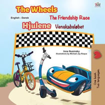 The Wheels Hjulene The Friendship Race Venskabsløbet - English Danish Bilingual Collection