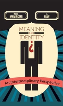 Meaning and Identity: An Interdisciplinary Perspective