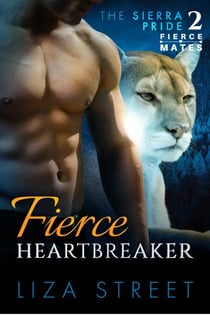 Fierce Heartbreaker - Fierce Mates: Sierra Pride, #2
