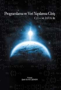 Programlama ve Veri Yapılarına Giriş JAVA, C, C++ dilleri ile