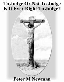 To Judge or Not to Judge - Is it Ever Right to Judge Others? - Christian Discipleship Series, #6