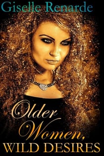 Older Women, Wild Desires - Erotic Older Women