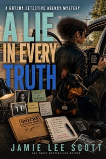 A Lie In Every Truth - Gotcha Detective Agency Mystery