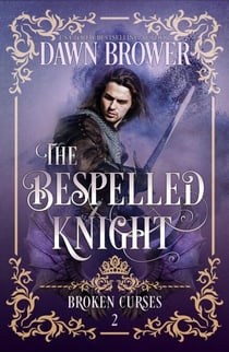The Bepelled Knight - Broken Curses, #2