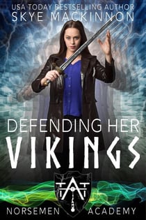 Defending Her Vikings - Norsemen Academy, #4