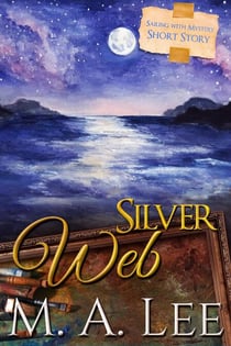 Silver Web ~ Sailing with Mystery 4 - Into Death