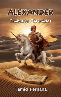 Alexander: The Timbuktu Chronicles - Historical Manuscripts