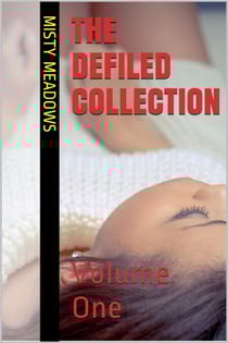 The Defiled Collection: Volume One (Virgin, First Time)