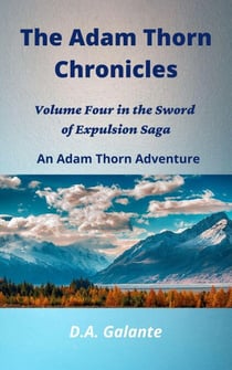 The Adam Thorn Chronicles - SWORD OF EXPULSION SAGA, #4