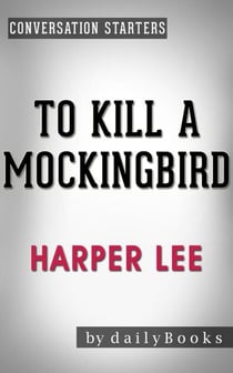 To Kill a Mockingbird (Harperperennial Modern Classics) by Harper Lee | Conversation Starters - Daily Books