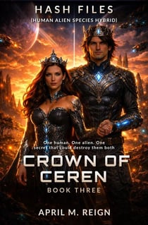 Crown of Ceren - HASH FILES (Human Alien Species Hybrid), #3
