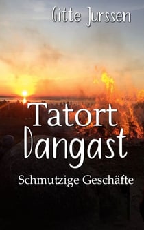 Tatort Dangast - Schmutzige Geschäfte
