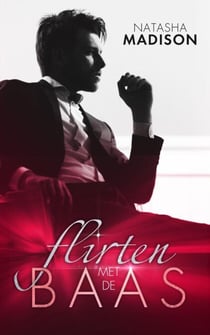 Flirten met de baas - Flirten met serie, #1