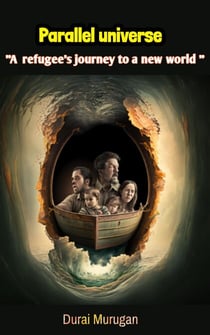 Parallel Universe “A Refugee's Journey to a New world"