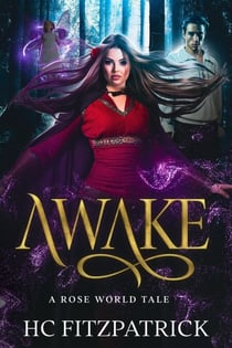 Awake - Rose World Tales, #1