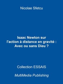Isaac Newton sur l'action à distance en gravitation : Avec ou sans Dieu ?