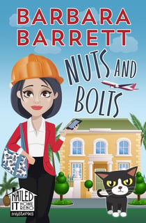 Nuts and Bolts - Nailed It Home Reno Mysteries, #5