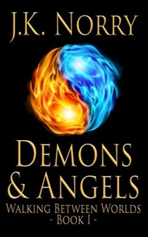 Demons & Angels - Walking Between Worlds, #1