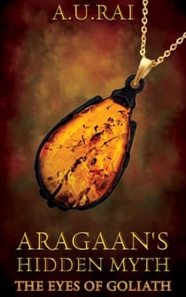 Aragaan's Hidden Myth - The Eyes of Goliath, #2